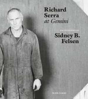 Richard Serra at Gemini de Sidney B. Felsen