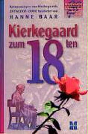 Kierkegaard zum 18ten de Hanne Baar