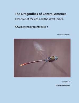 The Dragonflies of Central America Exclusive of Mexico and the West Indies