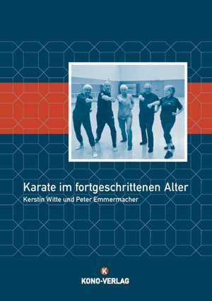 Karate im fortgeschrittenen Alter de Kerstin Witte