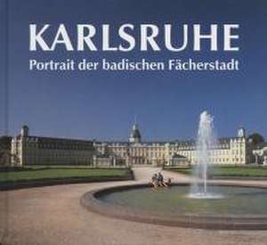 Karlsruhe. Portrait der badischen Fächerstadt de Ulrich Hartmann