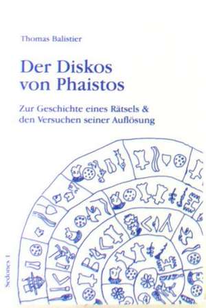 Der Diskos von Phaistos de Thomas Balistier