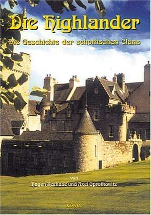 Die Highlander. Schottische Geschichte 1 de Hagen Seehase