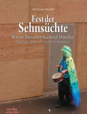 Fest der Sehnsüchte de Wolfgang Oelsner