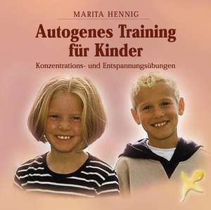 Autogenes Training für Kinder. CD de Marita Hennig