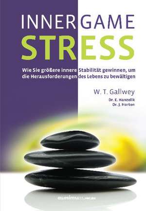 INNER GAME STRESS de W. Timothey Gallwey