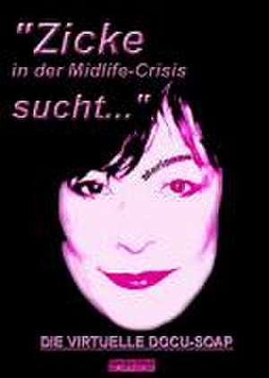 "Zicke in Midlife-Crisis sucht..." de Merianna