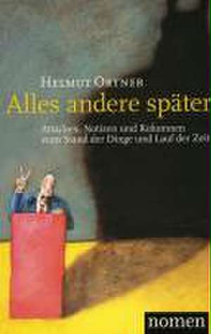 Alles andere später de Helmut Ortner