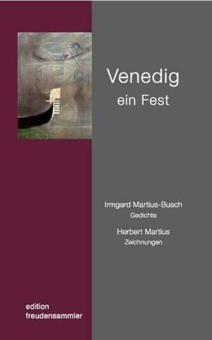 Venedig ein Fest de Irmgard Martius-Busch