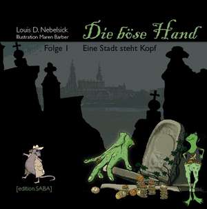 Die Böse Hand de Louis D. Nebelsick