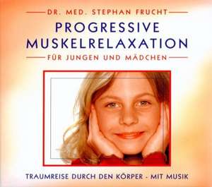 Progressive Muskelrelaxation. CD de Stephan Frucht