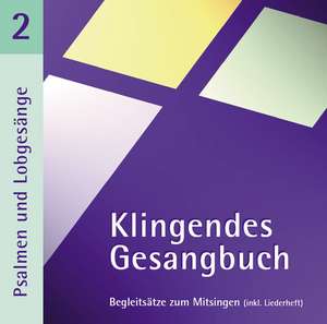 Klingendes Gesangbuch 2 - Psalmen und Lobgesänge. CD de Bernd Dietrich