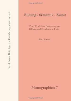 Bildung - Semantik - Kultur de Iris Clemens