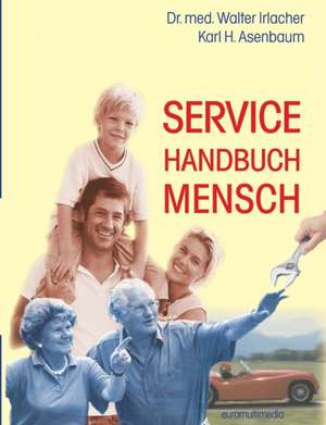 Service Handbuch Mensch de Walter Irlacher