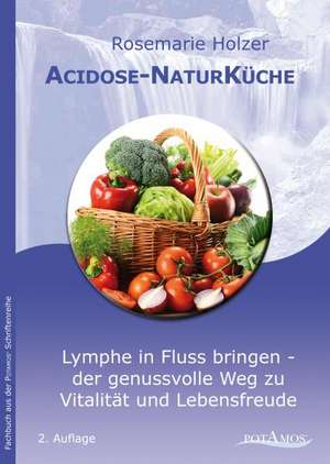 Acidose-NaturKüche de Rosemarie Holzer