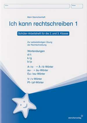 Ich kann rechtschreiben 1. Schüler-Arbeitsheft für die 2. und 3. Klasse de Katrin Langhans