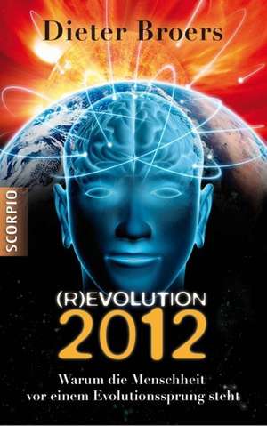 (R)EVOLUTION 2012 - (Revolution) de Dieter Broers