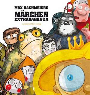 Märchen Extravaganza de Max Bachmeier