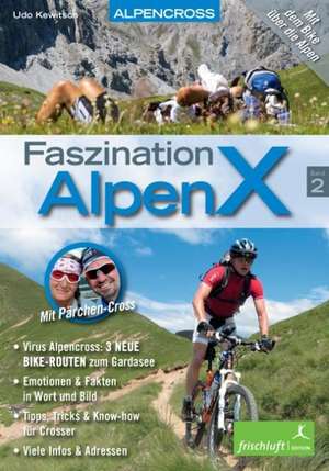 Faszination AlpenX 02 de Udo Kewitsch