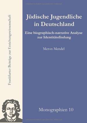 Zur Identität jüdischer Jugendlicher in der gegenwärtigen Bundesrepublik Deutschland de Meron Mendel