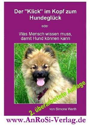 Der "Klick" im Kopf zum Hundeglück de Simone Werth