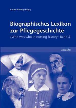 Biographisches Lexikon zur Pflegegeschichte de Hubert Kolling