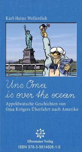 Uns Oma is over the Ocean de Karl-Heinz Wellerdiek