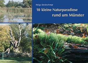 10 kleine Naturparadiese rund um Münster de Helga Kretzschmar