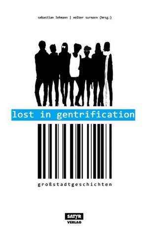 Lost in Gentrification de Sebastian Lehmann