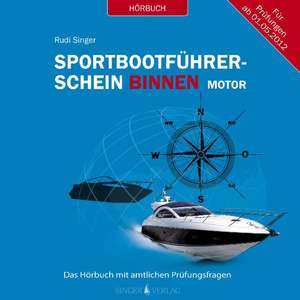 Sportbootführerschein Binnen unter Motor - Hörbuch mit amtlichen Prüfungsfragen de Rudi Singer