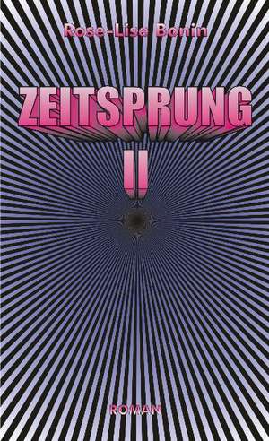 Zeitsprung II de Rose-Lise Bonin