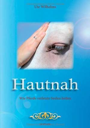 Hautnah de Ute Wilhelms