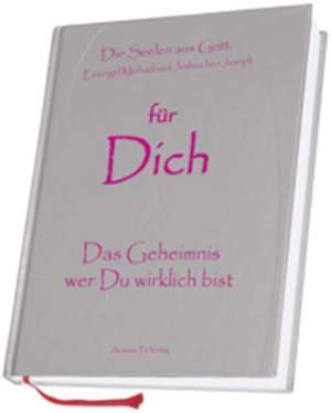 für Dich - Das Geheimnis wer Du wirklich bist de Michael Elrahim Amira Weber