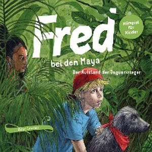 Fred 07. Fred bei den Maya - Der Aufstand der Jaguarkrieger de Birge Tetzner