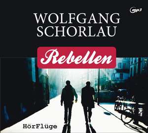 Rebellen de Wolfgang Schorlau