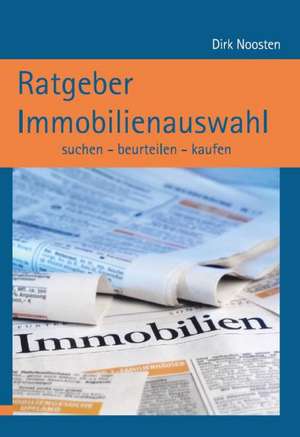 Ratgeber Immobilienauswahl de Dirk Noosten