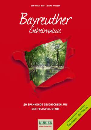 Bayreuther Geheimnisse de Eva-Maria Bast