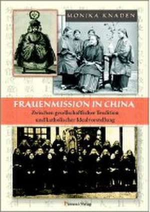 Frauenmission in China de Monika Knaden