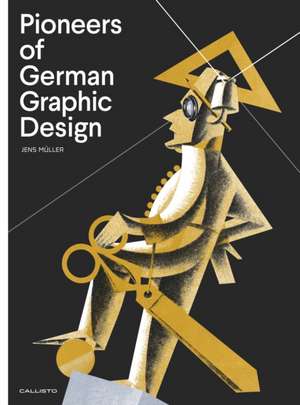 Pioneers of German Graphic Design de Jens Muller