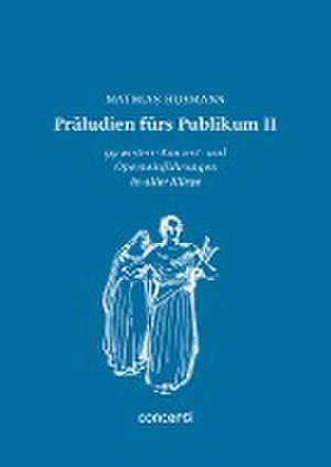 Präludien fürs Publikum II de Mathias Husmann