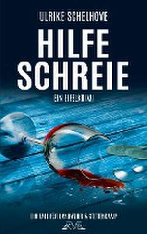 Hilfeschreie - Ein Eifelkrimi de Ulrike Schelhove