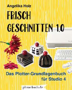 Frisch Geschnitten 1.0 de Angelika Holz