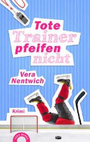 Tote Trainer pfeifen nicht de Vera Nentwich