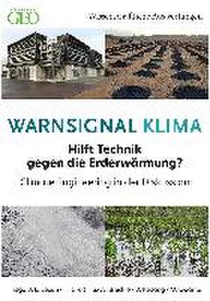 Warnsignal Klima 21: Hilft Technik gegen die Erderwärmung? de José L. Lozán