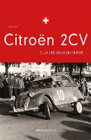 Citroën 2CV - Deux chevaux en Suisse de Räto Graf