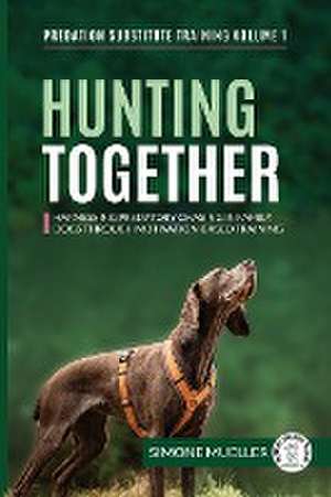 Hunting Together de Simone Mueller