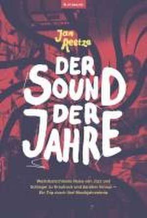 Der Sound der Jahre de Jan Reetze