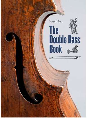 The Double Bass Book de Jonas Lohse