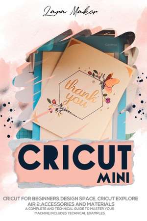 Cricut Mini de Lara Maker