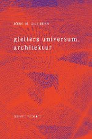 gleiters universum. architektur de Jörg H. Gleiter